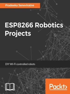 cover image of ESP8266 Robotics Projects